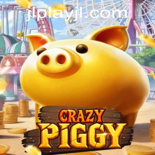 Discover the Thrills of CrazyPiggy and the Fascination of Play JL